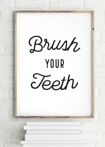 Brush Your Teeth Printable Bathroom Poster Instant Download