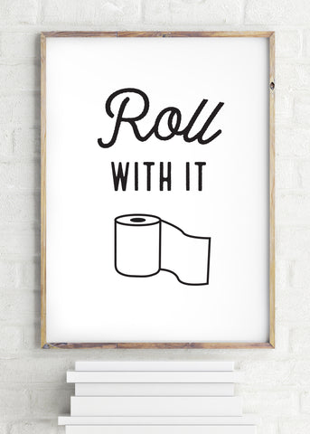Roll With It Printed Bathroom Poster