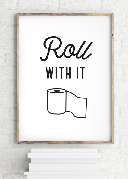 Roll With It Bathroom Poster